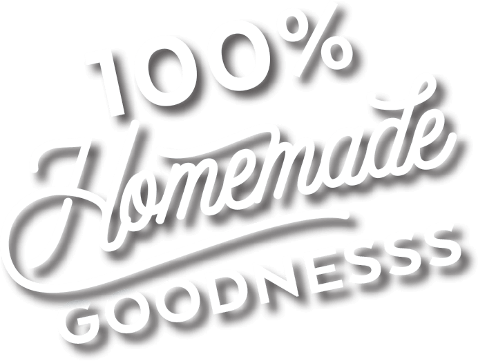 100% Homemade Goodness